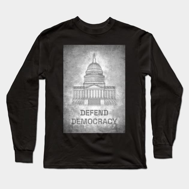 Capitol Hill-Defend Democracy Long Sleeve T-Shirt by Raimondi